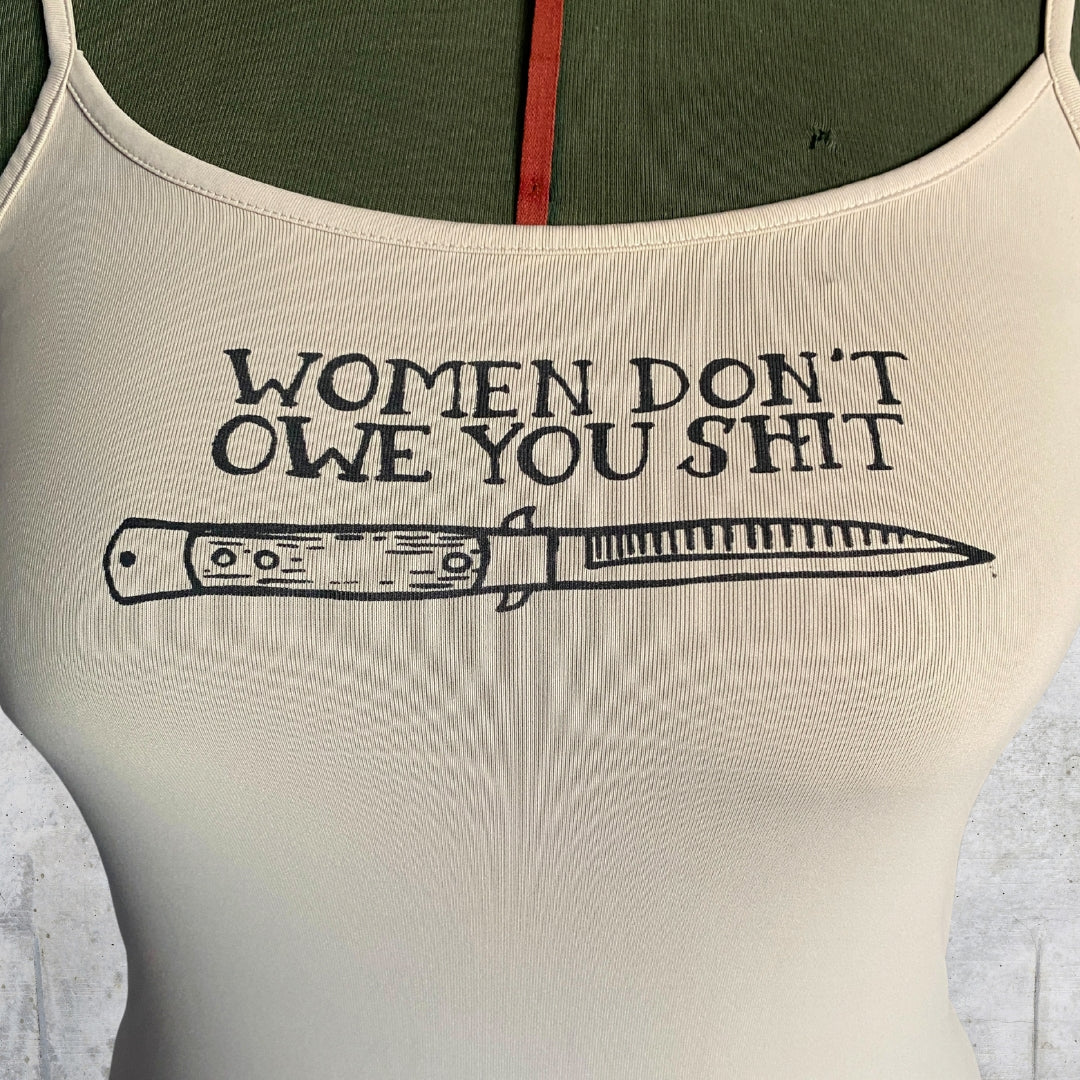 Women don't owe you shit - M size top