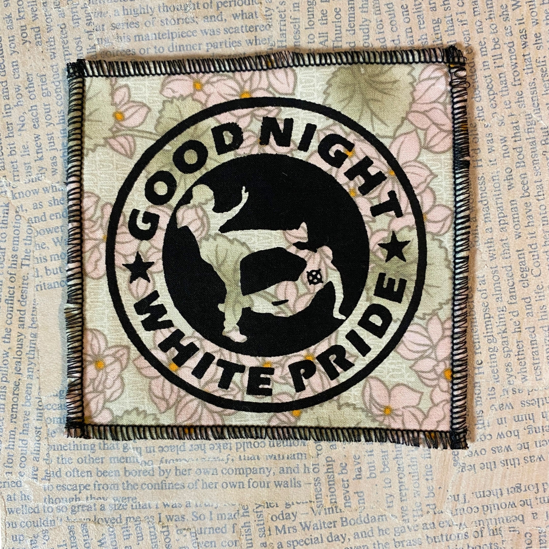 Good night white pride - small fabric badge