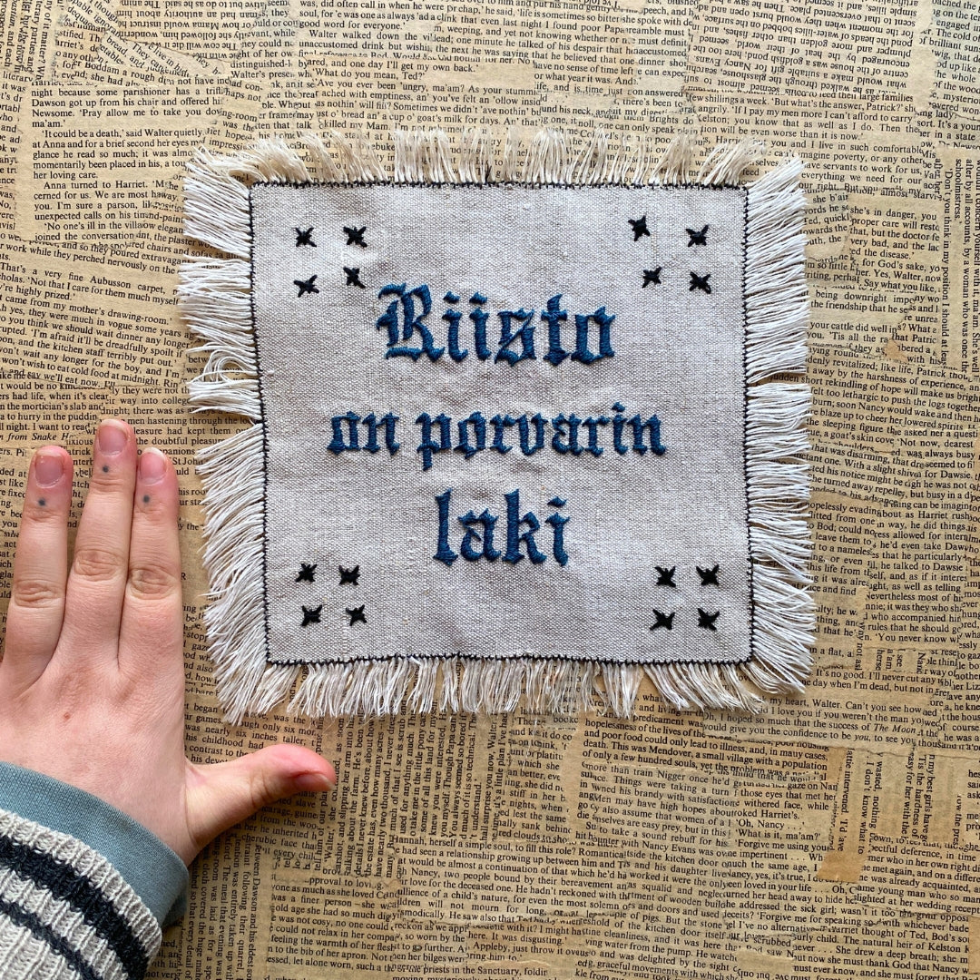 Riisto on porvarin laki - embroidery work