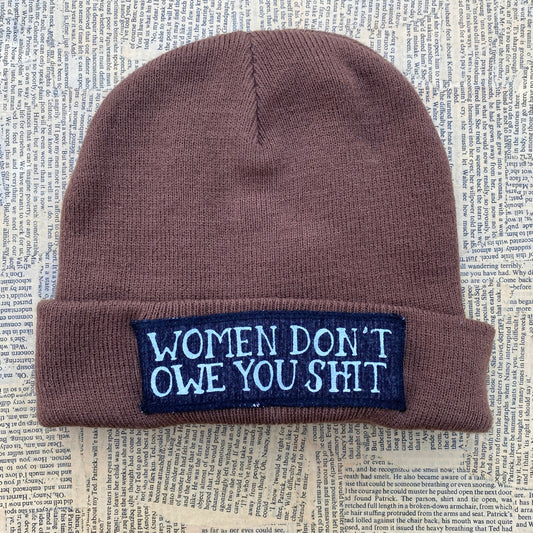 Women don't owe you shit - Pätsi pipo