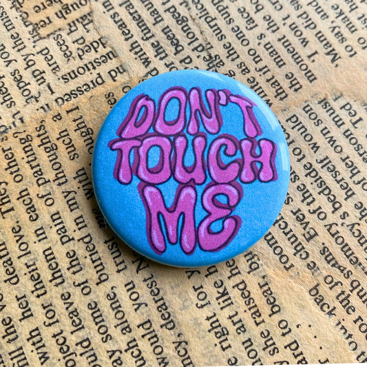 Don't touch me - Pinssi