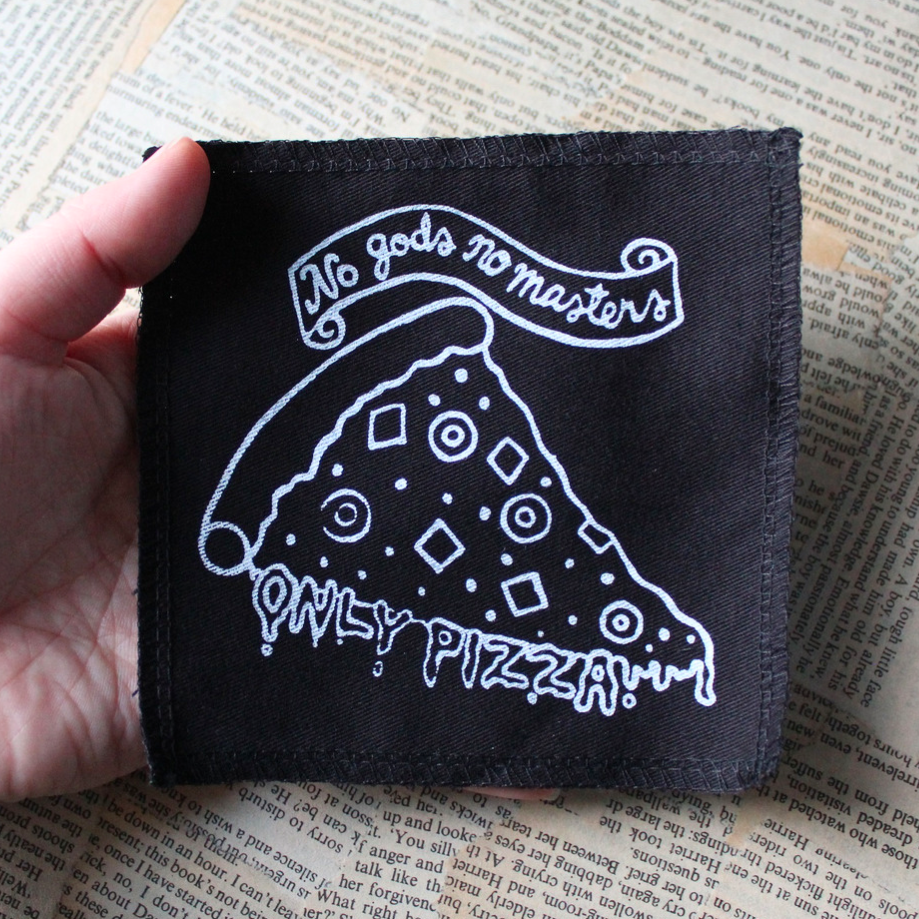 No Gods no Masters only pizza - small fabric badge